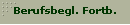 Berufsbegl. Fortb.